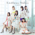 i☆Ris最新曲「Endless Notes」ジャケット＆アー写解禁で白基調にした衣装！6周年記念公演もパッケージ版発売発表で大ボリュームに