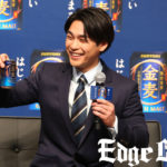 柳楽優弥 家ではビール飲みながらタップの理由は「ちょっとダンスとかできるようになったのが嬉しくて」！黒木華とサントリー金麦新メッセンジャーに起用