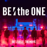 BE:FIRST初ドキュメンタリー映画「BE:the ONE」8月25日公開へ