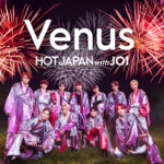 「HOT JAPAN with JO1」第4弾楽曲はVenusに！雲海と奇跡的な共演