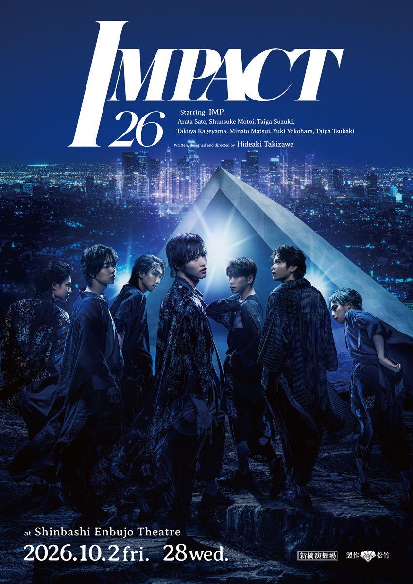 IMP.『IMPACT26』新演出も加え滝沢秀明が知り尽くした新橋演舞場で!CLASS SEVENも全員出演3